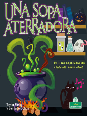 cover image of Una sopa aterradora. Un libro espeluznante contando hacia atrás (Spooky Soup